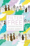 Filter Free di Lauren Derrett edito da Silverwood Books