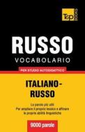 Vocabolario Italiano-Russo Per Studio Autodidattico - 9000 Parole di Andrey Taranov edito da T&p Books
