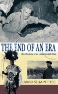 The End of an Era di David Stuart Fyfe edito da New Generation Publishing