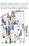 How Healthy Is the Church of England di Linda Woodhead, Malcolm Doney edito da Canterbury Press