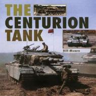 The Centurion Tank di Bill Munro edito da The Crowood Press Ltd