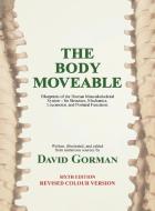 The Body Moveable di David A. Gorman edito da LearningMethods Publications