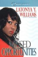Missed Opportunities di La Tonya Williams edito da Kensington Publishing