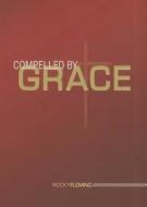 Compelled by Grace di Rocky Fleming edito da Influencers