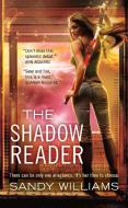 The Shadow Reader di Sandy Williams edito da Penguin Putnam Inc