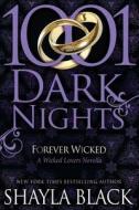 Forever Wicked: A Wicked Lovers Novella di Shayla Black edito da Evil Eye Concepts Incorporated