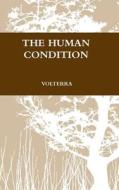 The Human Condition di VOLTERRA edito da Lightning Source Uk Ltd