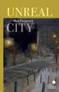 Unreal City di Mark Fitzpatrick edito da INGSPARK