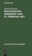 Reichsnotarordnung vom 13. Februar 1937 di Helmuth Schieck edito da De Gruyter