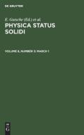 Physica status solidi, Volume 8, Number 3, March 1 edito da De Gruyter