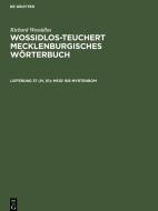 Wossidlos-Teuchert Mecklenburgisches Wörterbuch, Lieferung 37 (IV, 10), Meid' bis Myrtenbom di Richard Wossidlos edito da De Gruyter