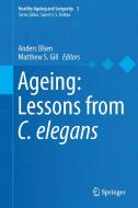 Ageing: Lessons from C. elegans edito da Springer-Verlag GmbH