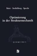 Optimierung in der Strukturmechanik di Horst Baier, Christoph Seeßelberg, Bernhard Specht edito da Vieweg+Teubner Verlag