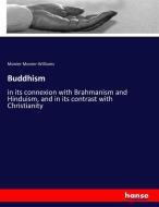 Buddhism di Monier Monier-Williams edito da hansebooks