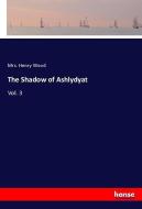 The Shadow of Ashlydyat di Mrs. Henry Wood edito da hansebooks