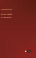 Lebensrückblick di Lou Andreas-Salomé edito da Outlook Verlag