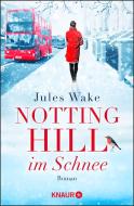 Notting Hill im Schnee di Jules Wake edito da Knaur Taschenbuch