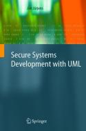 Secure Systems Development with UML di Jan Jürjens edito da Springer-Verlag GmbH