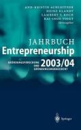 Jahrbuch Entrepreneurship 2003/04: Grundungsforschung Und Grundungsmanagement edito da Springer