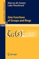 Zeta Functions Of Groups And Rings di Marcus du Sautoy, Luke Woodward edito da Springer-verlag Berlin And Heidelberg Gmbh & Co. Kg