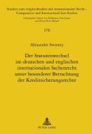 Der Statutenwechsel im deutschen und englischen internationalen Sachenrecht unter besonderer Betrachtung der Kreditsiche di Alexander Swienty edito da Lang, Peter GmbH