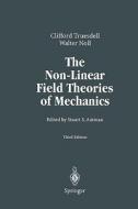 The Non-Linear Field Theories of Mechanics di Walter Noll, C. Truesdell edito da Springer Berlin Heidelberg