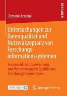 Untersuchungen zur Datenqualität und Nutzerakzeptanz von Forschungsinformationssystemen di Otmane Azeroual edito da Springer-Verlag GmbH