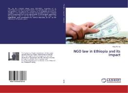 NGO law in Ethiopia and its Impact di Abiy Worku edito da LAP Lambert Academic Publishing