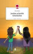 Jordan schreibt Geschichte. Life is a Story - story.one di Nina Rehrl edito da story.one publishing