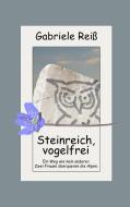 Steinreich, vogelfrei di Gabriele Reiß edito da Books on Demand