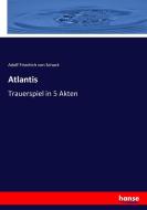 Atlantis di Adolf Friedrich Von Schack edito da hansebooks
