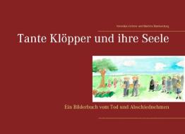 Tante Klöpper und ihre Seele di Veronika Vollmer, Martine Blankenburg edito da Books on Demand