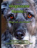 Vergessene Hunde di Stefan Klink edito da Books on Demand