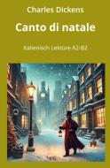 Canto di Natale di Charles Dickens edito da via tolino media