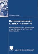 Unternehmensreputation und M&A-Transaktionen di Christian Loefert edito da Deutscher Universitätsvlg