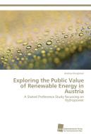 Exploring the Public Value of Renewable Energy in Austria di Andrea Klinglmair edito da Südwestdeutscher Verlag für Hochschulschriften AG  Co. KG