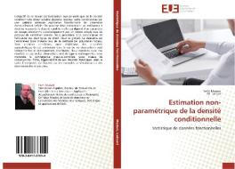 Estimation non-paramétrique de la densité conditionnelle di Fethi Madani, Ali Laksaci edito da Editions universitaires europeennes EUE