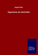 Hyperämie als Heilmittel di August Bier edito da Salzwasser-Verlag GmbH