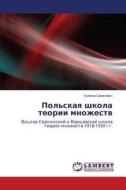 Pol'skaya Shkola Teorii Mnozhestv di Sinkevich Galina edito da Lap Lambert Academic Publishing