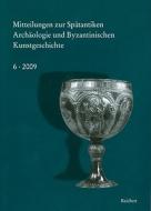 Mitteilungen Zur Spatantiken Archaologie Und Byzantinischen Kunstgeschichte edito da Dr Ludwig Reichert