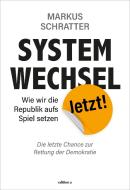 Systemwechsel jetzt di Markus Schratter edito da edition a GmbH