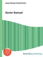 Xavier Samuel edito da Book On Demand Ltd.