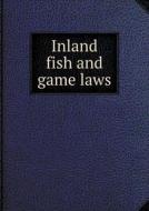 Inland Fish And Game Laws di Maine Laws edito da Book On Demand Ltd.