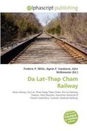 Da Lat-thap Cham Railway edito da Betascript Publishing