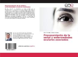 Procesamiento de la señal y enfermedades oculares asociadas di Sami El Khatib, Maha El Khatib edito da EAE