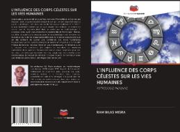 L'INFLUENCE DES CORPS CÉLESTES SUR LES VIES HUMAINES di Ram Bilas Misra edito da Editions Notre Savoir