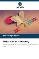 Heirat und Schulbildung di Rokia Raqui Kante edito da Verlag Unser Wissen