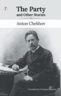 The Party and Other Stories di Anton Chekhov edito da Pharos Books Private Limited