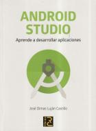 Android studio : aprende a desarrollar aplicaciones di José Dimas Luján Castillo edito da RC Libros