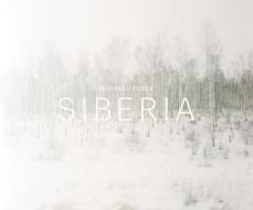 Michel Turek: Siberia di Michel Turek edito da Damiani